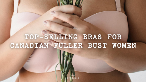 Top-Selling Bras for Canadian Fuller Bust Women