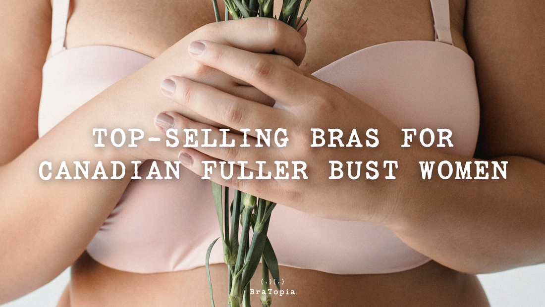 Top-Selling Bras for Canadian Fuller Bust Women